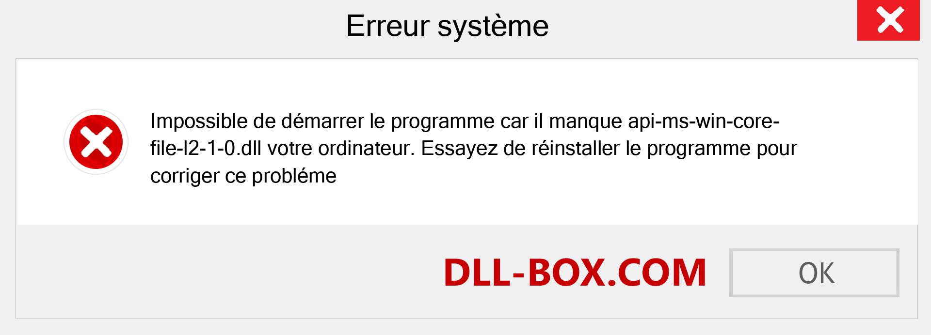 Le fichier api-ms-win-core-file-l2-1-0.dll est manquant ?. Télécharger pour Windows 7, 8, 10 - Correction de l'erreur manquante api-ms-win-core-file-l2-1-0 dll sur Windows, photos, images